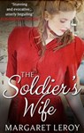 The Soldier’s Wife - Margaret Leroy - 9781408936429