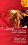 The Billionaire's Bedside Manner / Her Innocence, His Conquest: The Billionaire's Bedside Manner / Her Innocence, His Conquest (Mills & Boon Desire) - Robyn Grady ; Jules Bennett - 9781408937211