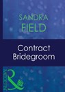 Contract Bridegroom (Mills & Boon Modern) - Sandra Field - 9781408940983