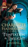 Temptation & Twilight (The Brethren Guardians, Book 3) (Mills & Boon Historical) - Charlotte Featherstone - 9781408943830