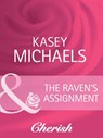 The Raven's Assignment (The Coltons, Book 6) (Mills & Boon Cherish) - Kasey Michaels - 9781408945124