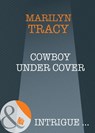Cowboy Under Cover (Mills & Boon Intrigue) - Marilyn Tracy - 9781408946909