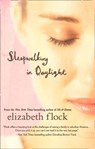 Sleepwalking In Daylight - Elizabeth Flock - 9781408951101