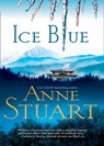 Ice Blue (The Ice Series, Book 3) - Anne Stuart - 9781408957158