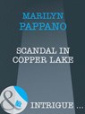 Scandal In Copper Lake (Mills & Boon Intrigue) - Marilyn Pappano - 9781408961964