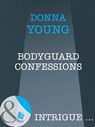 Bodyguard Confessions (Mills & Boon Intrigue) - Donna Young - 9781408962428