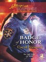 Badge Of Honor (In the Line of Fire, Book 2) (Mills & Boon Love Inspired) - Carol Steward - 9781408966297