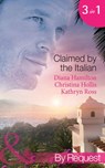 Claimed By The Italian: Virgin: Wedded at the Italian's Convenience / Count Giovanni's Virgin (An Innocent in His Bed) / The Italian's Unwilling Wife (Mills & Boon By Request) - Diana Hamilton ; Christina Hollis ; Kathryn Ross - 9781408970461