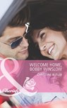 Welcome Home, Bobby Winslow (Welcome to Destiny, Book 2) (Mills & Boon Cherish) - Christyne Butler - 9781408978498