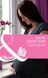 Having Adam's Baby (Welcome to Destiny, Book 3) (Mills & Boon Cherish) - Christyne Butler - 9781408978535