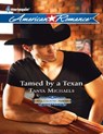Tamed By A Texan (Hill Country Heroes, Book 2) (Mills & Boon American Romance) - Tanya Michaels - 9781408980071