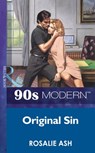 Original Sin (Mills & Boon Vintage 90s Modern) - Rosalie Ash - 9781408983591