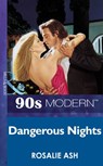Dangerous Nights (Mills & Boon Vintage 90s Modern) - Rosalie Ash - 9781408983621