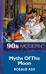 Myths Of The Moon (Mills & Boon Vintage 90s Modern) - Rosalie Ash - 9781408983638