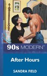 After Hours (Mills & Boon Vintage 90s Modern) - Sandra Field - 9781408984680
