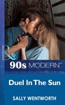 Duel In The Sun (Mills & Boon Vintage 90s Modern) - Sally Wentworth - 9781408987360