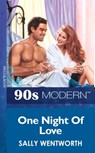 One Night Of Love (Mills & Boon Vintage 90s Modern) - Sally Wentworth - 9781408987384