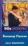 Runaway Fiancee (Mills & Boon Vintage 90s Modern) - Sally Wentworth - 9781408987469