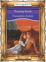 Trusting Sarah (Mills & Boon Vintage 90s Modern) - Cassandra Austin - 9781408987971
