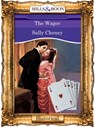 The Wager (Mills & Boon Vintage 90s Modern) - Sally Cheney - 9781408988091