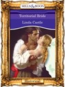 Territorial Bride (Mills & Boon Vintage 90s Modern) - Linda Castle - 9781408989104