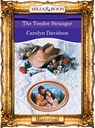 The Tender Stranger (Mills & Boon Vintage 90s Modern) - Carolyn Davidson - 9781408989500