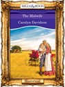 The Midwife (Mills & Boon Vintage 90s Modern) - Carolyn Davidson - 9781408989685