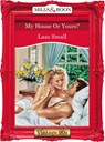 My House Or Yours? (Mills & Boon Vintage Desire) - Lass Small - 9781408990599