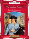 The Loneliest Cowboy (Mills & Boon Vintage Desire) - Pamela Macaluso - 9781408990636