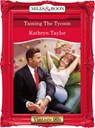 Taming The Tycoon (Mills & Boon Vintage Desire) - Kathryn Taylor - 9781408991978