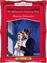 The Millionaire's Christmas Wish (Mills & Boon Vintage Desire) - Shawna Delacorte - 9781408992449