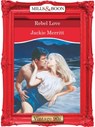 Rebel Love (Mills & Boon Vintage Desire) - Jackie Merritt - 9781408992562