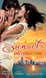 Sunsets & Seduction: Mine Until Morning / Just for the Night / Kept in the Dark - Samantha Hunter ; Tawny Weber ; Heather MacAllister - 9781408995402
