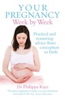 Your Pregnancy Week by Week - Dr Philippa Kaye - 9781409004035