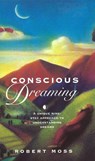 Conscious Dreaming - Robert Moss - 9781409004981