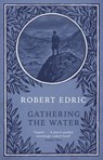Gathering The Water - Robert Edric - 9781409032465