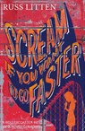Scream if you want to go faster - Russ Litten - 9781409039181