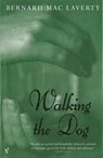Walking the Dog and Other Stories - Bernard MacLaverty - 9781409042266