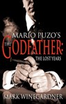 The Godfather: The Lost Years - Mark Winegardner - 9781409049616