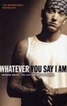 Whatever You Say I Am - Anthony Bozza - 9781409057017