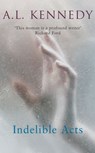 Indelible Acts - A.L. Kennedy - 9781409058151