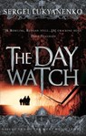 The Day Watch - Sergei Lukyanenko ; Vladimir Vasiliev - 9781409065982