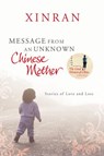 Message from an Unknown Chinese Mother - Xinran - 9781409089407
