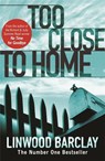 Too Close to Home - Linwood Barclay - 9781409102090