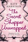 The Secret Shopper Unwrapped - Kate Harrison - 9781409107323