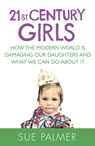 21st Century Girls - Sue Palmer - 9781409112235