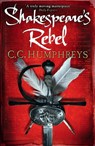 Shakespeare's Rebel - Chris Humphreys - 9781409114918