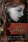 The Blood Gospel - James Rollins ; Rebecca Cantrell - 9781409116363