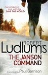 Robert Ludlum's The Janson Command - Robert Ludlum ; Paul Garrison - 9781409120254