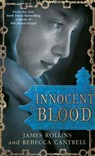 Innocent Blood - James Rollins ; Rebecca Cantrell - 9781409120513